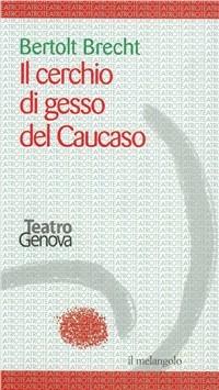 Il cerchio di gesso del Caucaso - Bertolt Brecht - copertina
