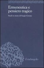 Ermeneutica e pensiero tragico. Studi in onore di Sergio Givone