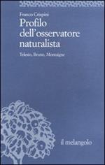 Profilo dell'osservatore naturalista. Telesio, Bruno, Montaigne