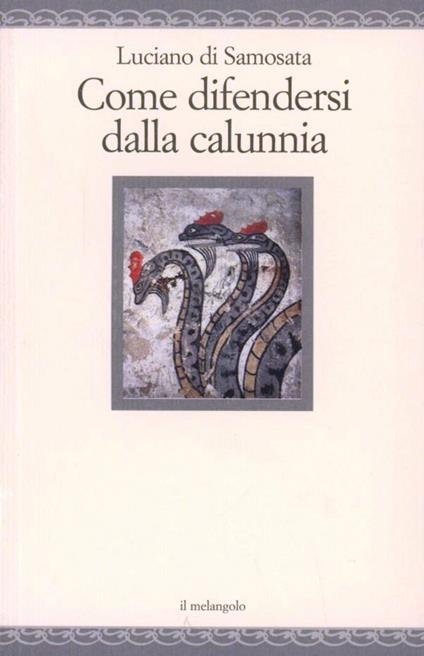 Come difendersi dalla calunnia - Luciano di Samosata - copertina