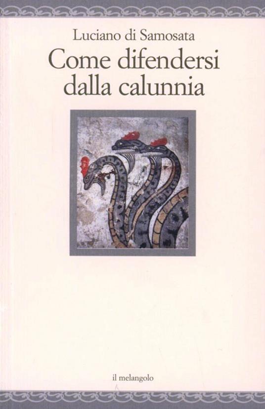 Come difendersi dalla calunnia - Luciano di Samosata - copertina
