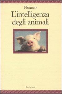 L' intelligenza degli animali - Plutarco - copertina