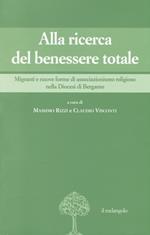 Alla ricerca del benessere totale. Migranti e nuove forme di associazionismo religioso nella Diocesi di Bergamo