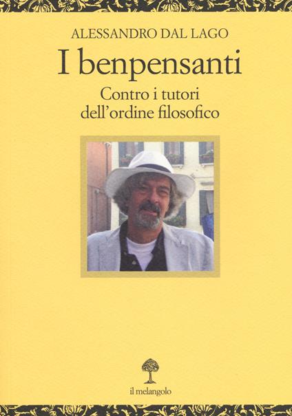 I benpensanti. Contro i tutori dell'ordine filosofico - Alessandro Dal Lago - copertina