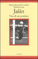 Jasin. Vita di un portiere