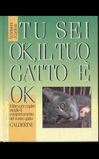 Tu sei ok, il tuo gatto è ok