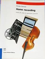 Home recording. Guida allo studio di registrazione personale