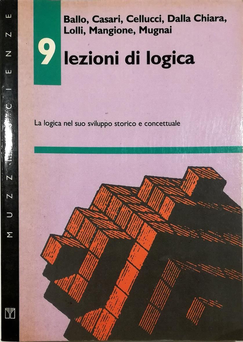 Nove lezioni di logica. La logica nel suo sviluppo storico e concettuale