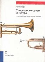La tromba. Lo strumento e le nuove tecniche esecutive