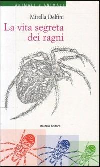 La vita segreta dei ragni - Mirella Delfini - copertina