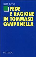 Fede e ragione in Tommaso Campanella