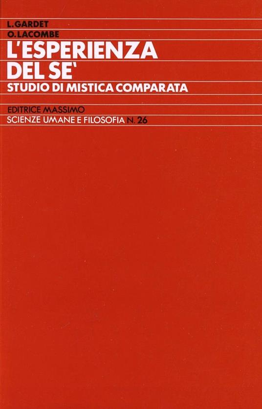 L' esperienza del sé. Studio di mistica comparata - Louis Gardet,Olivier Lacombe - copertina