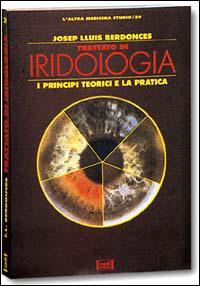 Trattato di iridologia. I principi teorici e pratici - Josep Lluís Berdonces - copertina