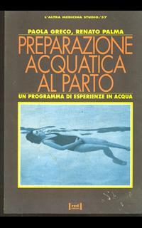 Preparazione acquatica al parto. Un programma di esperienza in acqua