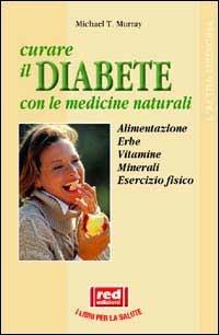 Curare il diabete con le medicine naturali - Michael T. Murray - copertina