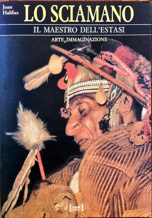 Lo sciamano. Il maestro dell'estasi