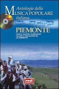 Piemonte. Canti e musiche tradizionali raccolti e interpretati da La Sornette. Con CD Audio - copertina