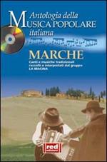 Marche. Canti e musiche tradizionali raccolti e interpretati dal gruppo La Macina. Con CD Audio