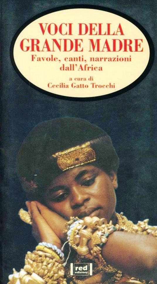 Voci della grande madre. Favole, canti, narrazioni dall'Africa - copertina