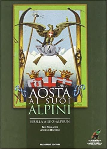 Aosta ai suoi alpini - Iris Morandi,Angelo Baccoli - copertina