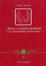 I bolli laterizi romani. La collezione di Bagno