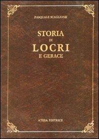 Storia di Locri e Gerace (rist. anast. Napoli, 1856) - Pasquale Scaglione - copertina