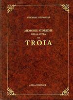 Memorie storiche della città di Troia (rist. anast. Napoli, 1878)
