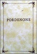Compendio storico della città di Pordenone con un sunto degli uomini che si distinsero (rist. anast. Venezia, Tipografia Cordella, 1837)