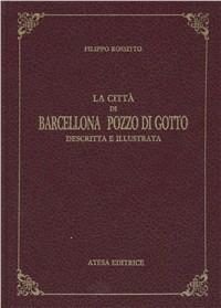 La città di Barcellona Pozzo di Gotto (rist. anast. Messina, 1911) - Filippo Rossitto - copertina