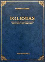 Iglesias. Descrizione geografico-storica della città e del territorio (rist. anast. Torino, 1841)