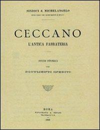 Ceccano. L'antica fabrateria. Studi storici (rist. anast. Roma, Tipografia A. Befani, 1893) - Michelangelo Sindici - copertina