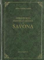 Guida storica, economica e artistica della città di Savona (rist. anast. Savona, 1874)