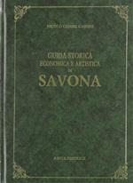 Guida storica, economica e artistica della città di Savona (rist. anast. Savona, 1874)