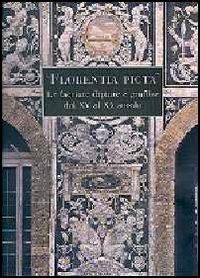 «Florentia picta». Le facciate dipinte e graffite a Firenze dal XV al XX secolo - copertina
