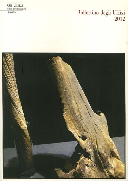 Bollettino della Galleria degli Uffizi 2012 - Federica Chezzi,Marta Onali - copertina