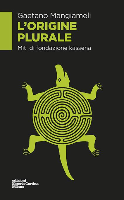 L'origine plurale. Miti di fondazione kassena - Gaetano Mangiameli - copertina