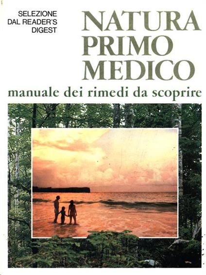 Natura primo medico. Manuale dei rimedi da scoprire - Anita Cignolini - copertina