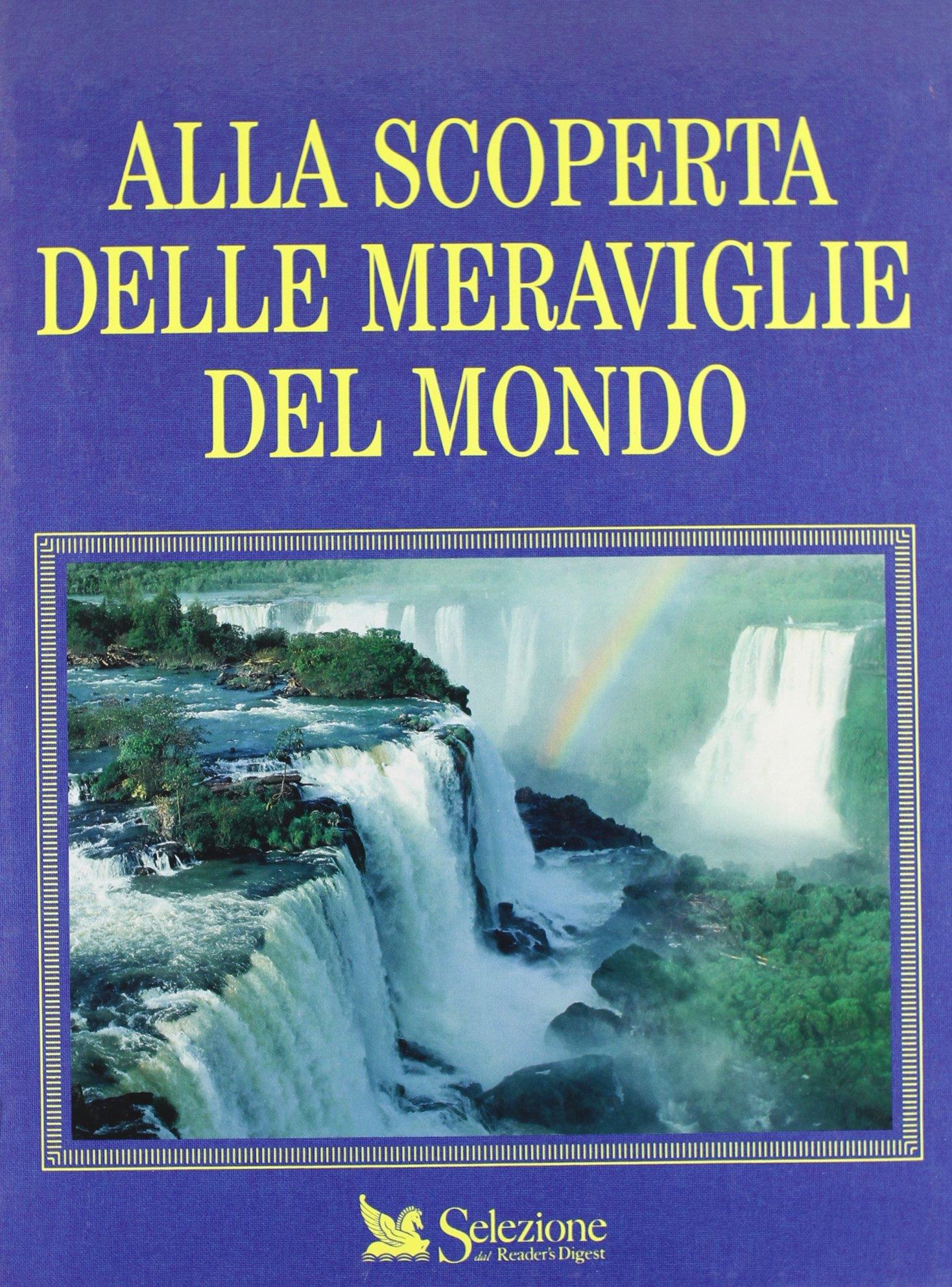 Alla scoperta delle meraviglie del mondo