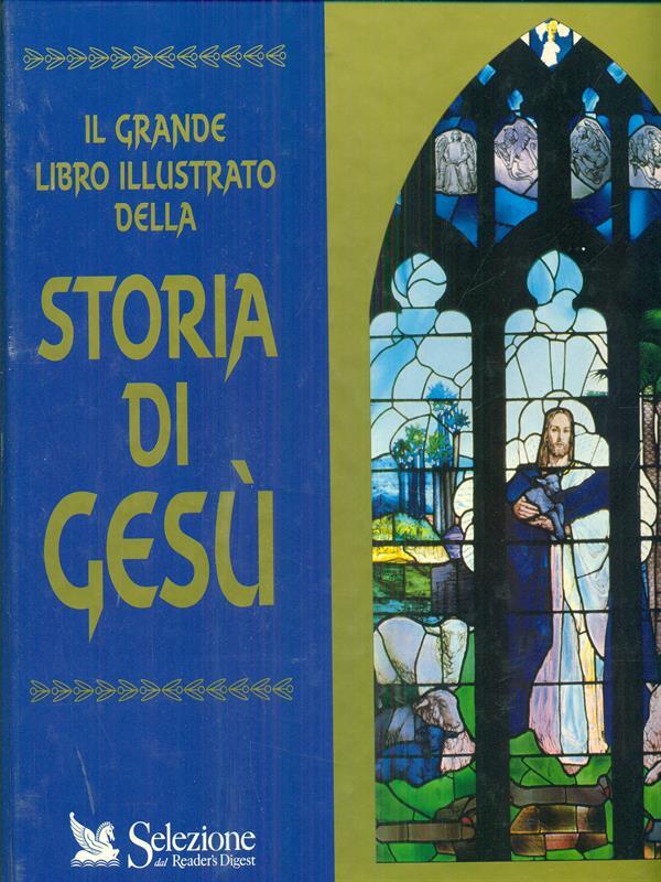 Il grande libro illustrato della storia di Gesù