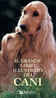 Il grande libro illustrato dei cani