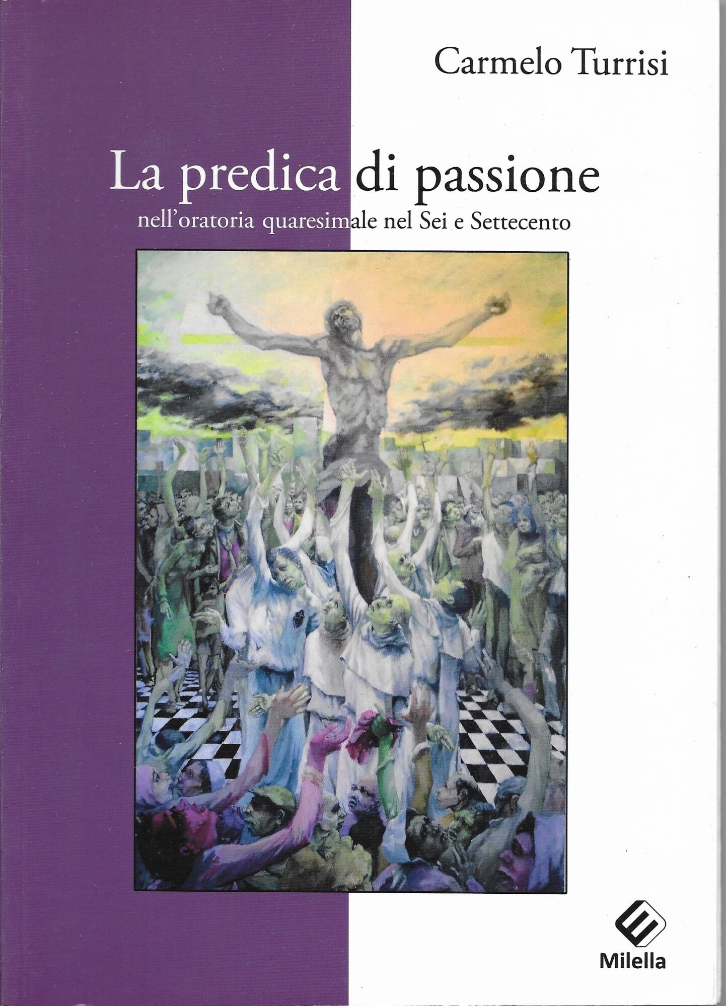 La predica di passione nell'oratoria quaresimale nel sei e settecento
