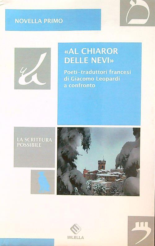 «Al chiaror delle nevi». Poeti-traduttori francesi di Giacomo Leopardi a confronto