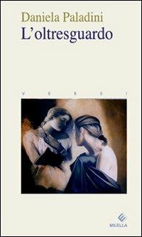 L'oltresguardo - Daniela Paladini - copertina