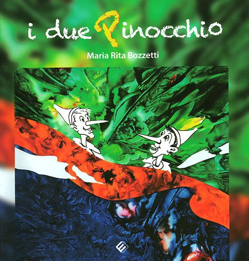 I due Pinocchio - M. Rita Bozzetti - copertina