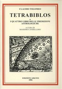 Tetrabiblos o I quattro libri delle predizioni astrologiche - Claudio Tolomeo - copertina
