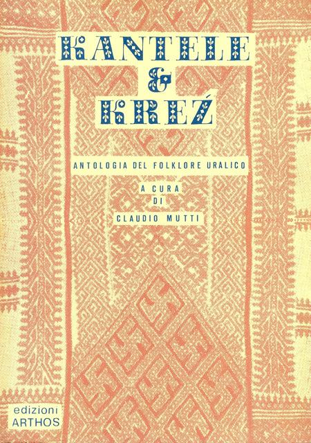 Kantele e Krez'. Antologia del folklore uralico - copertina