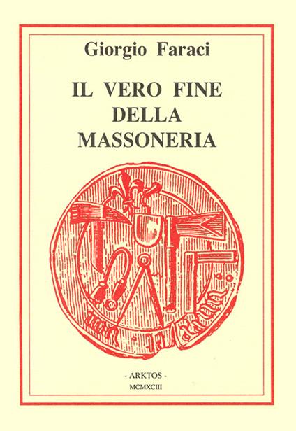 Il vero fine della massoneria - Giorgio Faraci - copertina