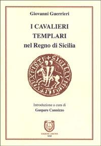 Cavalieri Templari nel Regno di Sicilia - Giovanni Guerrieri - copertina