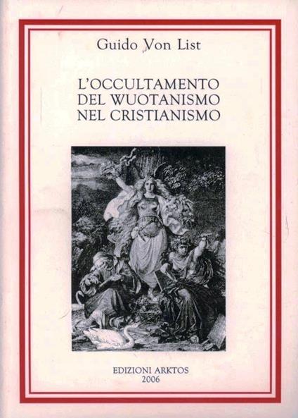 L'occultamento del wuotanismo nel cristianismo - Guido von List - copertina