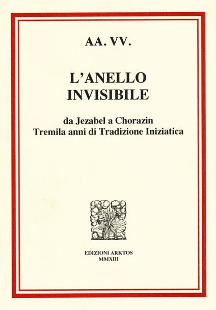 L'anello invisibile. Da Jezabel a Chorazin, tremila anni di tradizione iniziatica - copertina